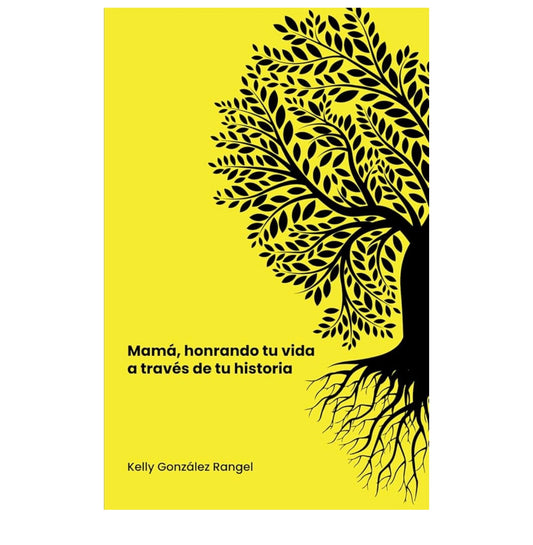 Libro “Mamá, honrando tu vida a través de tu historia”